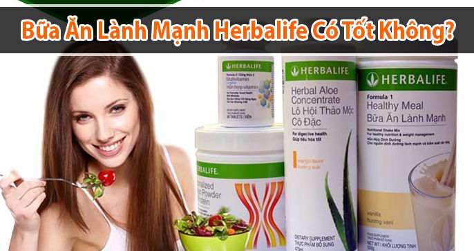 Bữa ăn lành mạnh herbalife có tốt không?