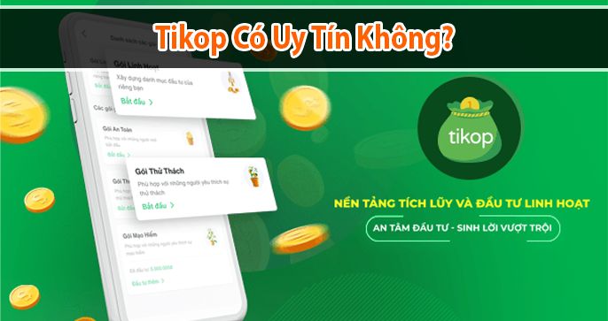 Tikop có uy tín không? Có những tiện ích nổi bật nào?