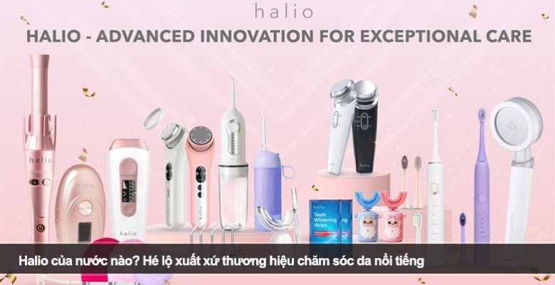 Halio của nước nào? Hé lộ xuất xứ thương hiệu chăm sóc da nổi tiếng