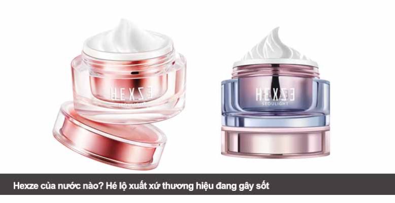 Hexze của nước nào? Hé lộ xuất xứ thương hiệu đang gây sốt