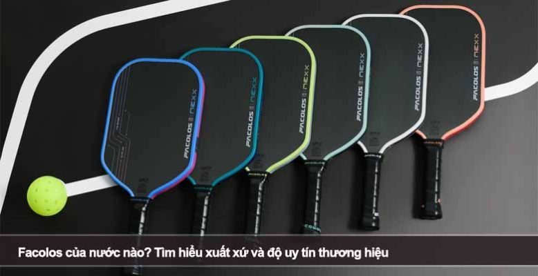 Facolos của nước nào? Tìm hiểu xuất xứ và độ uy tín thương hiệu