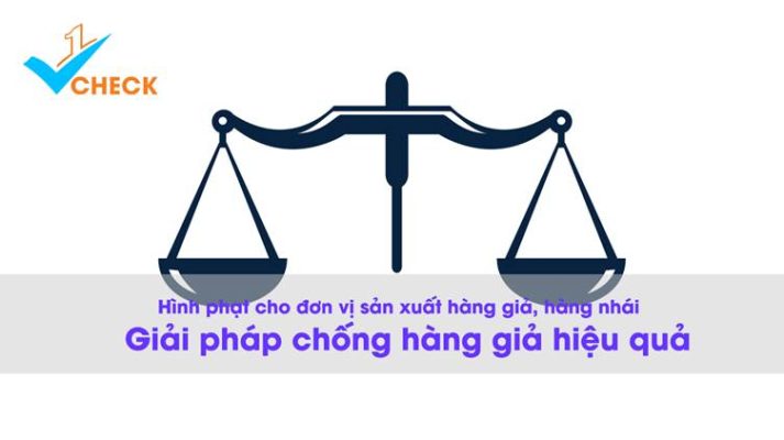 Tội sản xuất và buôn bán hàng giả sẽ bị phạt như thế nào?