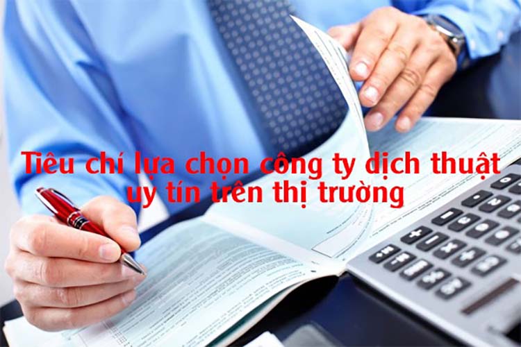 Kinh nghiệm lựa chọn công ty dịch thuật uy tín chuyên nghiệp
