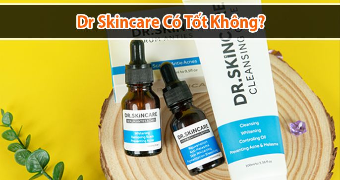 Giải đáp từ A đến Z: Dr Skincare có tốt không?