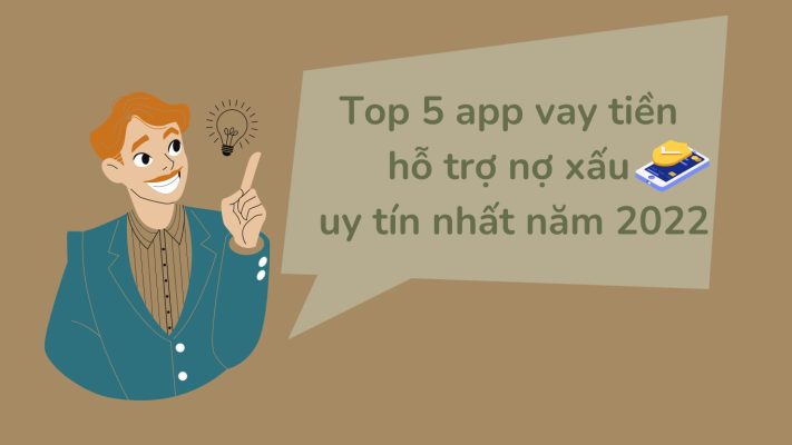 app vay tiền hỗ trợ nợ xấu