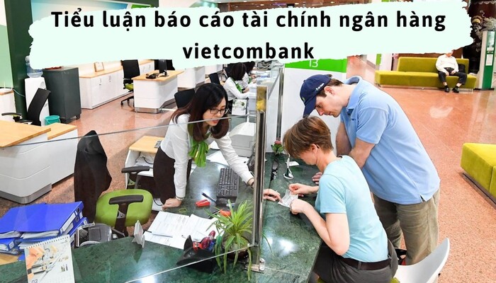 Top 10 Bài Mẫu Tiểu Luận Báo Cáo Tài Chính Chọn Lọc Đạt Điểm Cao