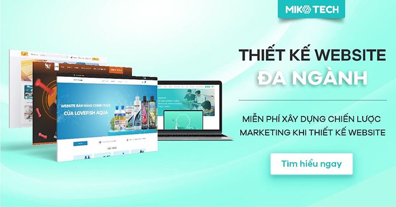 Địa chỉ thiết kế website quận 3 chuyên nghiệp, uy tín - Miko Tech