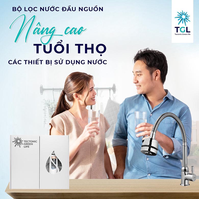 Lọc nước đầu nguồn TGL Water - Sự khác biệt tạo nên giá trị