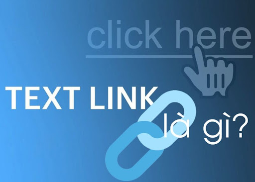 Textlink là gì? Cách sử dụng textlink thúc đẩy website lên top