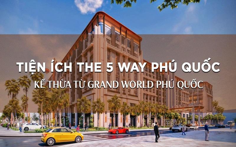 The 5 Way Phú Quốc – Siêu phẩm Condotel ấn tượng ven biển