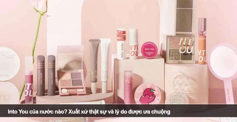 Into You của nước nào? Xuất xứ thật sự và lý do được ưa chuộng